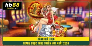 Đánh Giá HB88 - Trang Cược Trực Tuyến HOT Nhất 2024