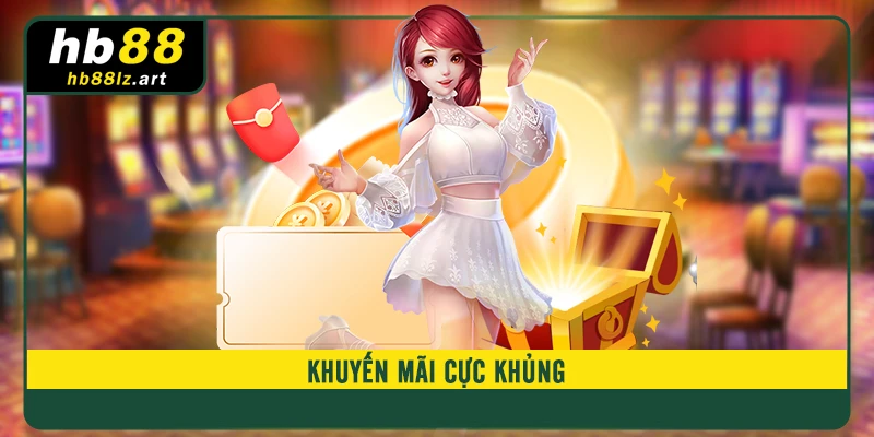 Khuyến mãi cực khủng