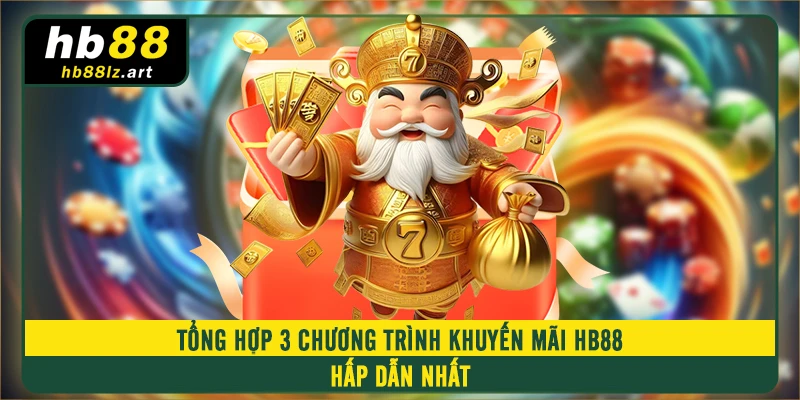 Tổng hợp 3 chương trình khuyến mãi HB88 hấp dẫn nhất