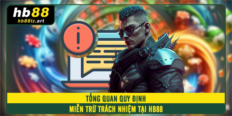 Tổng quan quy định miễn trừ trách nhiệm tại HB88